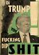Billy Childish Donald Trump You Fuking Dip Shit Limited Edition Print 1/13