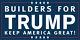 Builders For Trump Vinyl Banner Sign 24, 36, 48, 60 Donald 2020