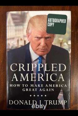 Crippled America SIGNED AUTOGRAPHED Donald Trump