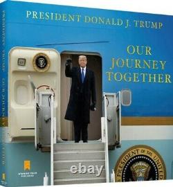 Donald J. Trump Book Our Journey Together President? IN HAND/ SHIPS NOW