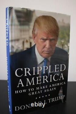 Donald Trump Signed Autographed Crippled America Hardcover Book JSA LOA