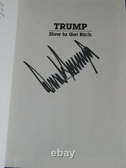 Donald Trump Signed / Autographed How To Get Rich Hard Cover First Edition 2004