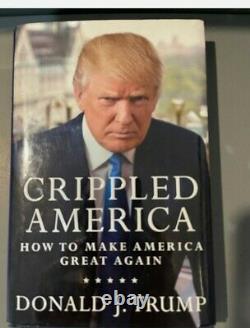 Donald Trump Signed Crippled America First Edition Book With COA Rare 8200/10,000