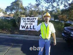 Donald Trump Signed Sign I'm Ready To Work On The Wall JSA & Construction Gear