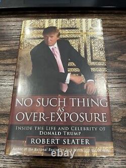 Donald Trump autograph, no such thing as overexposure book