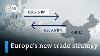 Eu Presents New Trade Strategy Dw News