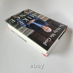 Former Vice President Mike Pence SIGNED FIRST EDITION So Help Me God