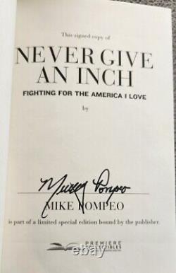 MIKE POMPEO SIGNED NEVER GIVE AN INCH HARDCOVER BOOK 1ST ED DONALD TRUMP WithCOA