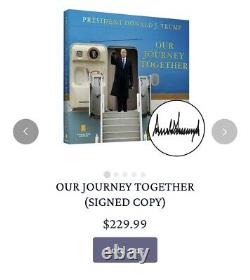 President Donald Trump Our Journey Together Hand Signed Book Preorder SOLD OUT