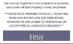 President Donald Trump Our Journey Together Hand Signed Book Preorder SOLD OUT