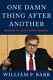 Trump U. S. Attorney General Bill Barr Signed Book One Damn Thing After Another