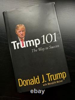 Trump 101 The Way to Success SIGNED BY DONALD J. TRUMP