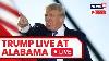 Trump Speech Live Former U S President Trump Speaks At Alabama Gop Dinner Trump News Live