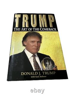 Trump The Art Of The Comeback By Donald J. Trump SIGNED & Inscribed 1st Edition