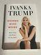 Women Who Work By Ivanka Trump Signed/autographed Hc/dj First Ed. With Coa