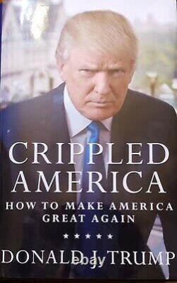 Crippled America Donald Trump Autographié Signé Édition Limitée Hardcover Book