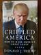 Crippled America First Edition Originale Edition Signée Par Donald Trump Et Melania Trump