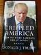 Crippled America First Edition Originale Edition Signée Par Donald Trump Et Mike Pence