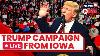 Discours En Direct De Trump : Trump Organise Une Méga Campagne En Iowa - Donald Trump En Direct - Rassemblement De Trump En Iowa En Direct