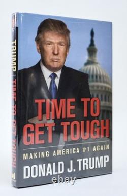 Donald J Trump / IL EST TEMPS D'ÊTRE DUR POUR REMETTRE L'AMÉRIQUE AU #1 Signé 1ère éd 2011