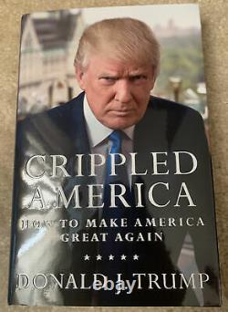 Donald Trump A Signé Crippled America Livre De Première Édition Coa Rare Autographied Num