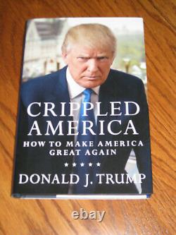 Donald Trump Auto Crippled America 1ère Edition Livre Edition Limitée Avecgold Coin