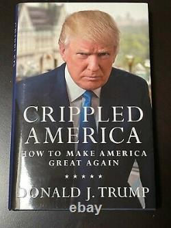 Donald Trump Crippled America Livre Signé Avec Coa