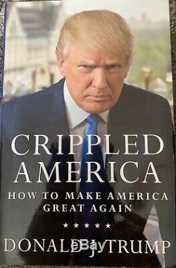 Donald Trump Crippled Amérique Autographié Livre