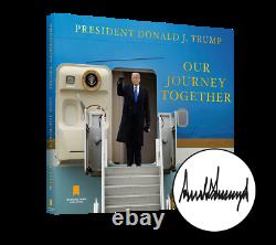 Donald Trump Notre Journey Together Signé Copy Autographied Edition Pre Oder