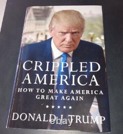 Donald Trump Signé Livre Crippled Amérique #4913/10000 Coa