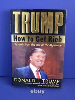 Donald Trump Signed / Autographed How To Get Rich Hard Cover First Edition 2004