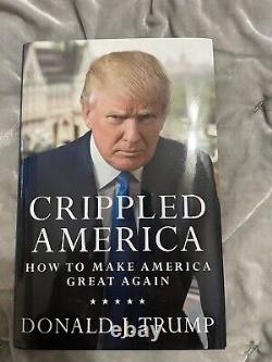 Donald Trump a Crippled America, Couverture Rigide Autographiée Avec Certificat d'Authenticité