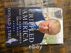 Donald Trump a signé le livre 'Crippled America' en première édition avec un certificat d'authenticité, édition limitée.