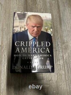 Donald Trump a signé le livre édition limitée authentique 'Crippled America' avec un COA.