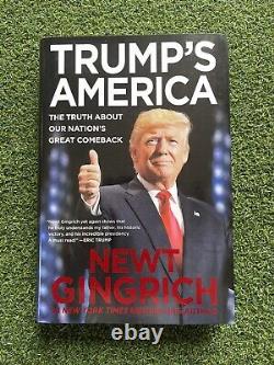 L'amérique De Trump Écrite Et Autogrsphée Par Newt Gingrich. J'en Ai Deux.