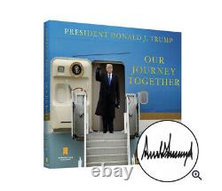 Le Président Donald Trump Livre Notre Voyage Ensemble Copie Signée À La Main Précommande
