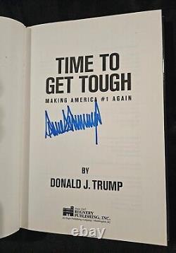 Président Donald J Trump a signé la première édition du livre relié 'Time To Get Tough' avec un certificat d'authenticité.