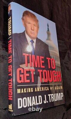 Président Donald J Trump a signé la première édition du livre relié 'Time To Get Tough' avec un certificat d'authenticité.